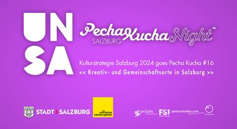 PECHA KUCHA NIGHT SALZBURG – Kulturstrategie Salzburg 2024 goes Pecha Kucha #16